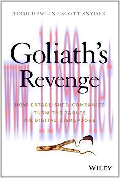 Goliath’s Revenge: How Established Companies Turn the Tables on Digital Disruptors 1st Edition,