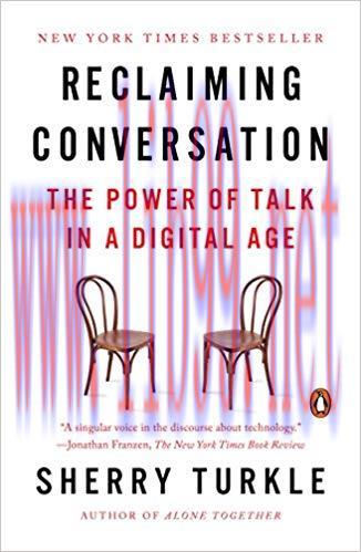 Reclaiming Conversation: The Power of Talk in a Digital Age 1st Edition,