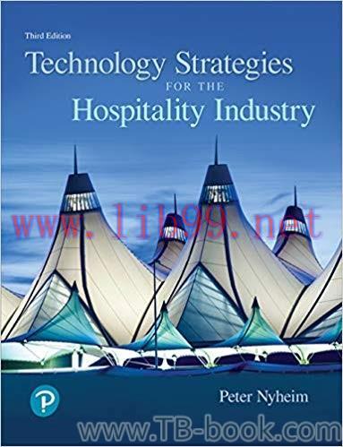 Technology Strategies for the Hospitality Industry 3rd Edition by Peter D. Nyheim 课本