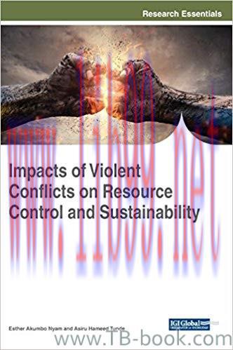 Impacts of Violent Conflicts on Resource Control and Sustainability 1st Edition by Esther Akumbo Nyam 课本