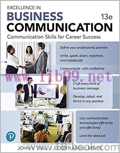 Excellence in Business Communication 13th Edition by John V. Thill Courtland L. Bovee 课本