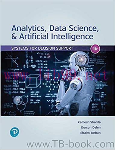 Analytics, Data Science, & Artificial Intelligence: Systems for Decision Support 11th Edition by Ramesh Sharda  Dursun Delen Efraim Turban 课本