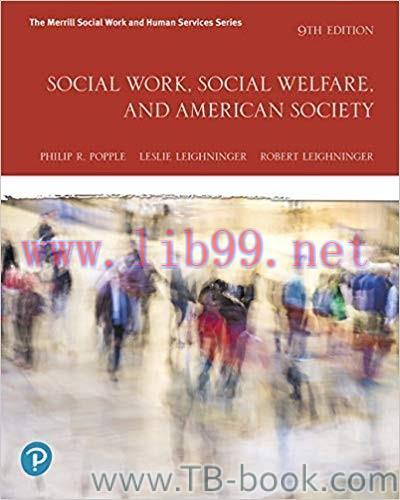 Social Work, Social Welfare and American Society 9th Edition by Philip R. Popple 课本