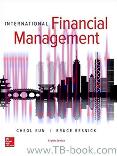 International Financial Management 8th Edition by Cheol Eun 答案
