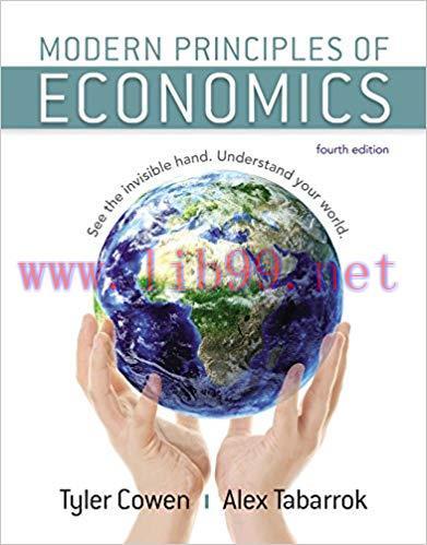 Modern Principles of Economics 4th Edition by Tyler Cowen 答案