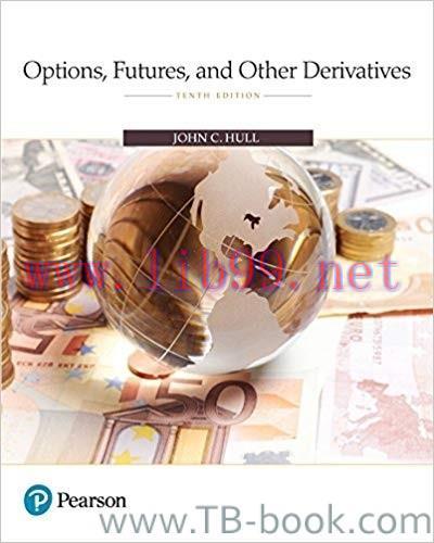 Options, Futures, and Other Derivatives 10th Edition by John C. Hull 课本