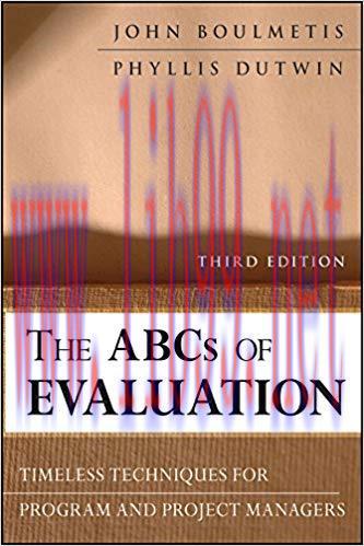 The ABCs of Evaluation: Timeless Techniques for Program and Project Managers (Research Methods for the Social Sciences Book 56) 3rd Edition,