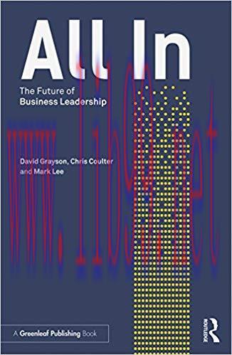 All In: The Future of Business Leadership 1st Edition,