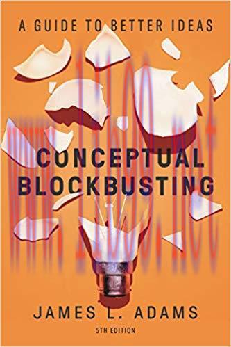 Conceptual Blockbusting: A Guide to Better Ideas, Fifth Edition 5th Edition,
