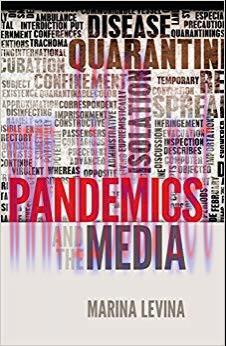 Pandemics and the Media (Global Crises and the Media Book 12) 1st Edition,