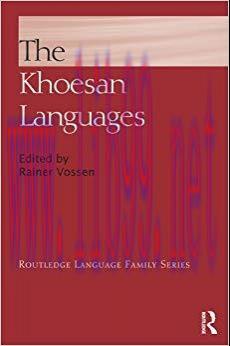 The Khoesan Languages (Routledge Language Family Series) 1st Edition,