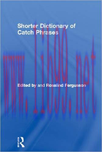 Shorter Dictionary of Catch Phrases 1st Edition,