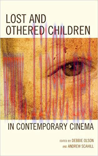 Lost and Othered Children in Contemporary Cinema 1st Edition,