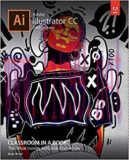 Adobe Illustrator CC Classroom in a Book (2019 Release) 1st Edition,