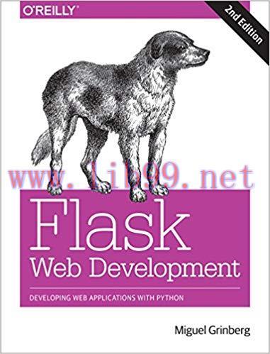 Flask Web Development: Developing Web Applications with Python 2nd Edition,