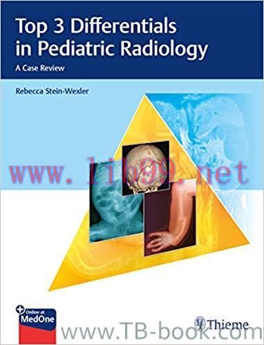 Top 3 Differentials in Pediatric Radiology: A Case Series 1st Edition by Rebecca Stein-Wexler