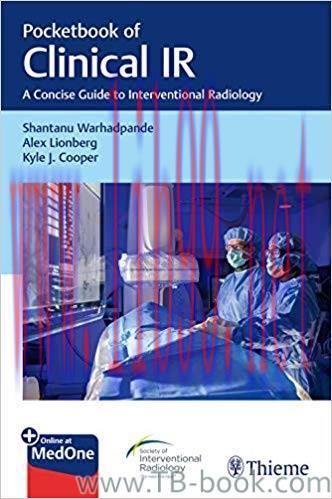 Pocketbook of Clinical IR: A Concise Guide to Interventional Radiology 1st Edition by Shantanu Warhadpande