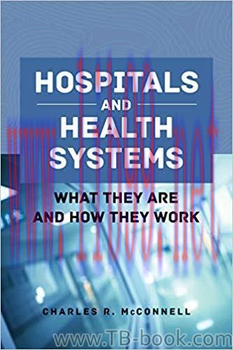 Hospitals and Health Systems by Charles R. McConnell
