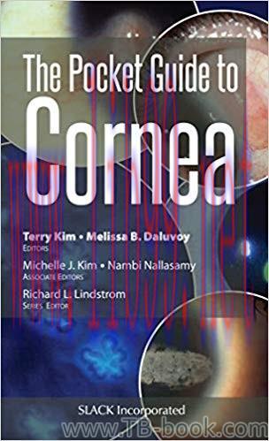 The Pocket Guide to Cornea 1st Edition by Terry Kim MD
