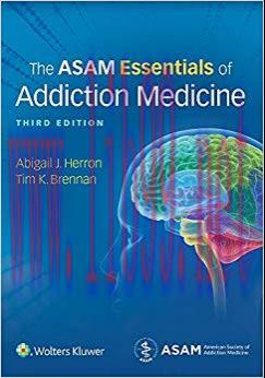 [Epub]The ASAM Essentials of Addiction Medicine 3rd Edition