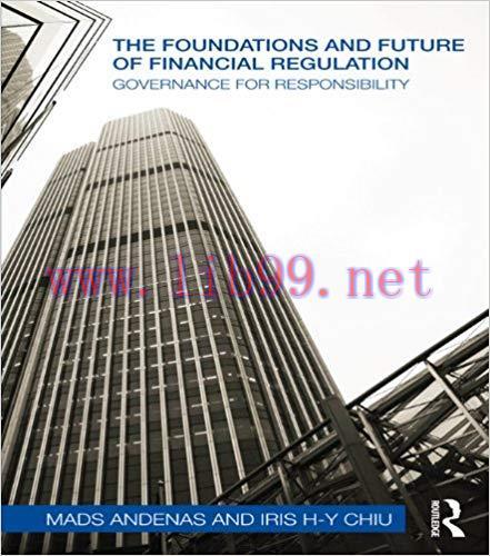 (PDF)The Foundations and Future of Financial Regulation: Governance for Responsibility 1st Edition