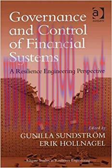 (PDF)Governance and Control of Financial Systems: A Resilience Engineering Perspective (Ashgate Studies in Resilience Engineering) 1st Edition