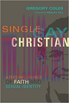 (PDF)Single, Gay, Christian: A Personal Journey of Faith and Sexual Identity