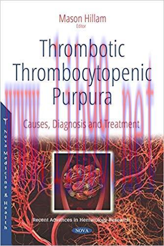 [PDF]Thrombotic Thrombocytopenic Purpura Causes, Diagnosis and Treatment