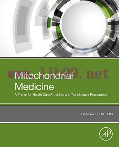 [PDF]Mitochondrial Medicine A Primer for Health Care Providers and Translational Researchers