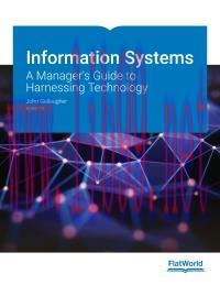 [PDF]Information Systems: A Manager’s Guide to Harnessing Technology Version 7.0 [John Gallaugher]