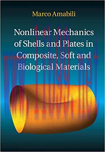 [PDF]Nonlinear Mechanics of Shells and Plates in Composite, Soft and Biological Materials