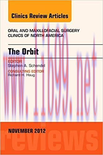 [PDF]The Orbit, An Issue of Oral and Maxillofacial Surgery Clinics