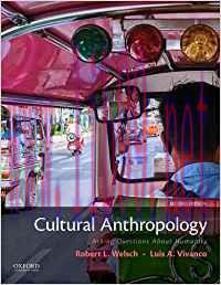 [PDF]Cultural Anthropology: Asking Questions About Humanity, 2nd Edition [Robert L. Welsch]