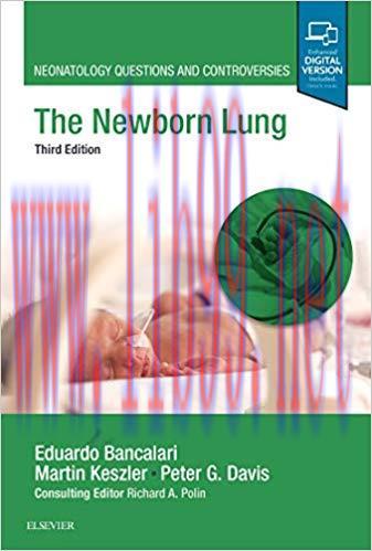 [PDF]The Newborn Lung: Neonatology Questions and Controversies (Neonatology: Questions & Controversies) 3rd Edition