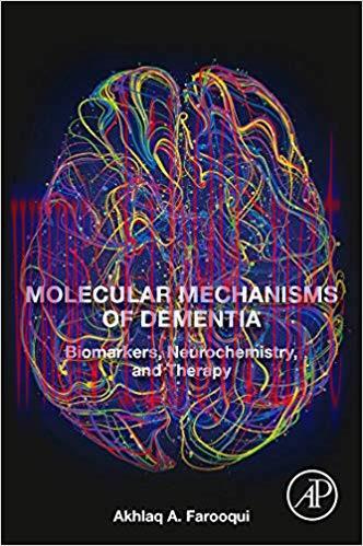 [PDF]Molecular Mechanisms of Dementia Biomarkers, Neurochemistry, and Therapy