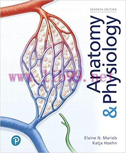 [PDF]Anatomy and Physiology, 7th Edition [Elaine N. Marieb]