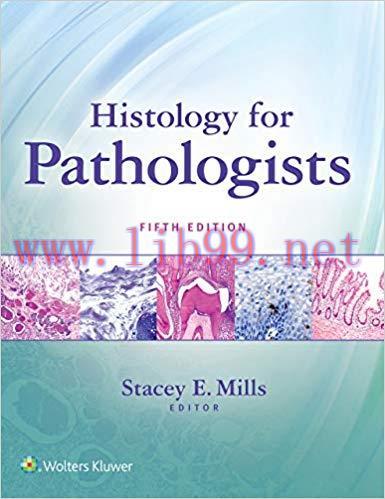 [PDF]Histology for Pathologists, 5th Edition (PDF+EPUB+Html)