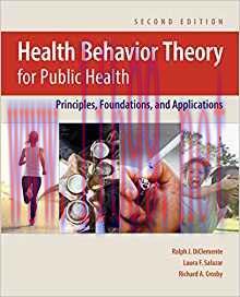 [PDF]Health Behavior Theory for Public Health: Principles, Foundations, and Applications 2nd Edition