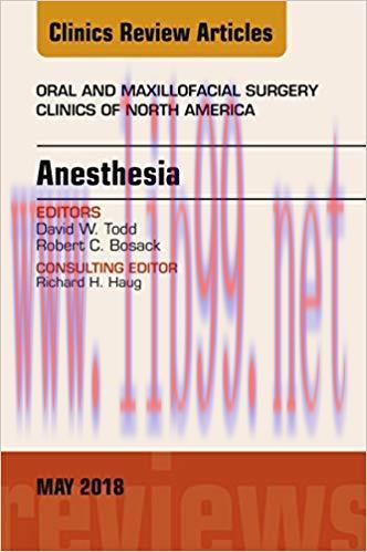 [PDF]Anesthesia, An Issue of Oral and Maxillofacial Surgery Clinics of North America, E-Book