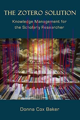 (PDF)The Zotero Solution: Knowledge Management for the Scholarly Researcher