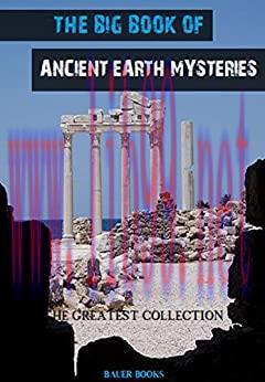 (PDF)The Big Book of Ancient Earth Mysteries: Illustrated (Timeless Classics Collection 11)