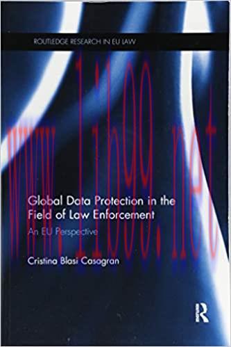 (PDF)Global Data Protection in the Field of Law Enforcement: An EU Perspective (Routledge Research in EU Law)