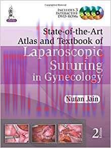[PDF]State-of-the-Art Atlas and Textbook of Laparoscopic Suturing in Gynecology, 2nd Edition