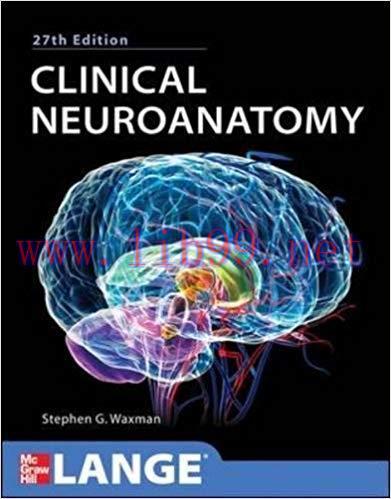 [PDF]Clinical Neuroanatomy, 27th Edition [Stephen G. Waxman]