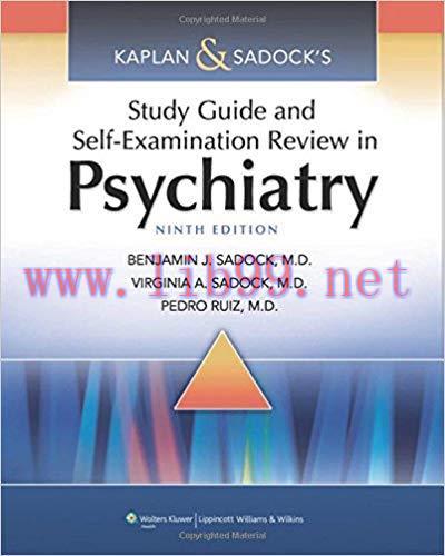 [PDF]Kaplan and Sadock’s  Study Guide and Self-Examination Review in Psychiatry 9e