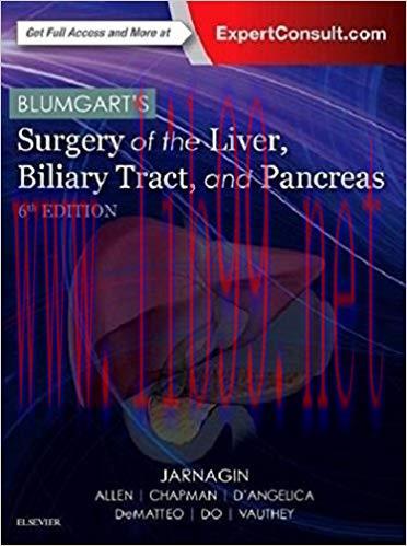 [PDF]Blumgart’s Surgery of the Liver, Biliary Tract and Pancreas, 2-Volume Set 6th Edition
