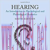 [PDF]Hearing: An Introduction to Psychological and Physiological Acoustics 6e