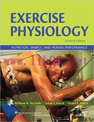[PDF]Exercise Physiology, Nutrition, Energy, and Human Performance, 7th Edition