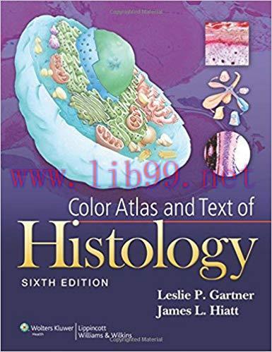 [PDF]Color Atlas and Text of Histology, 6th Edition