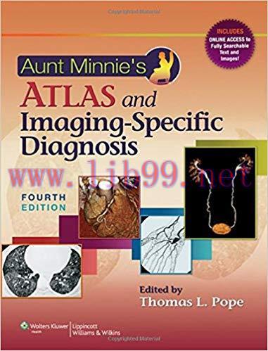 [PDF]Aunt Minnie’s Atlas and Imaging-Specific Diagnosis, 4th Edition